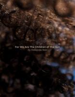 For We Are The Children of The Sun