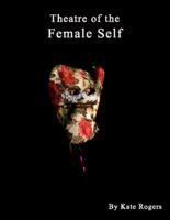 Theatre of the Female Self