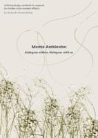 Mente Ambiente: dialogues within, dialogues with us