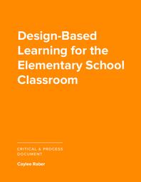 Design-Based Learning for the Elementary School Classroom