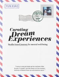 Curating dream experiences: studio-based journey for mental well-being