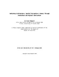Mediating Architecture, Spatial Perception & Memory Through Simulation and Digital Fabrication