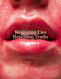 Thesis Support Paper Cover Page (Repeating Lies, Repeating Truths)