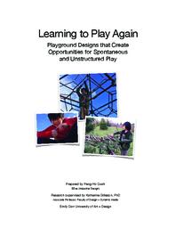 Learning to Play Again: Playground Designs That Create Opportunities for Spontaneous and Unstructured Play