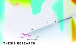 Slava Thesis Research Process Book: Semantic Paradigm