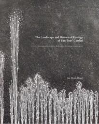 The Landscape and Historical Ecology of Tan Tans’ Garden: The Consequential World Birthed by American Imperialism