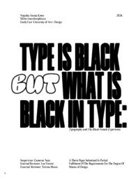 TYPE IS BLACK BUT WHAT IS BLACK IN TYPE: Exploring The Black Female Experience Through Typography.