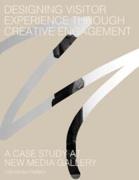 Designing Visitor Experience Through Creative Engagement: A Case Study at New Media Gallery
