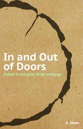In and Out of Doors: A Study in Ecological Design Pedagogy