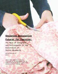Designing Speculative Futures for Feminism: The Role of Designers and Participants the Exploration of Social Movements
