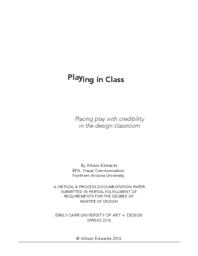 Playing in Class: Placing Play With Credibility in the Design Classroom
