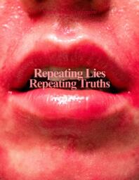 Repeating Lies, Repeating Truths